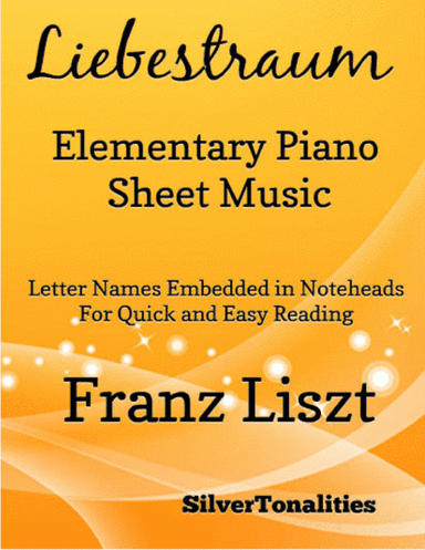 Liebestraum Elementary Piano Sheet Music (arr. SilverTonalities)