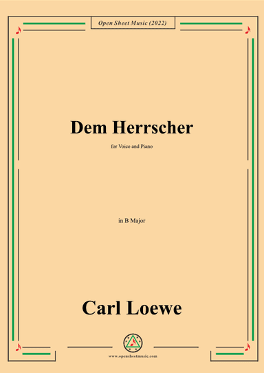 Loewe-Dem Herrscher,in B Major,for Voice and Piano (arr. OSM Press)