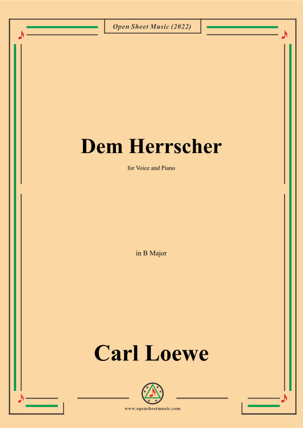 Loewe-Dem Herrscher,in B Major,for Voice and Piano (arr. OSM Press)