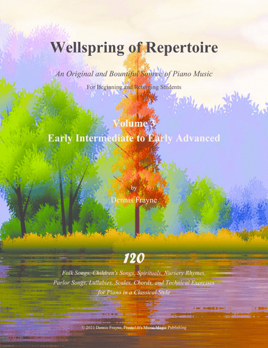 Wellspring of Repertoire, Volume 3, Early Intermediate to Early Advanced Piano