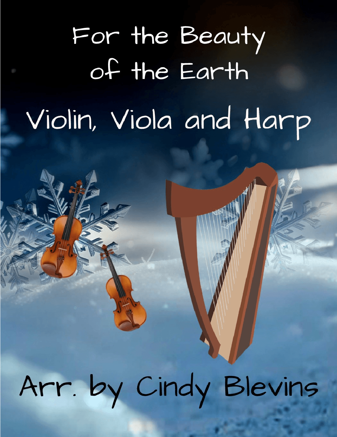 For the Beauty of the Earth, for Violin, Viola and Harp (arr. Cindy Blevins)