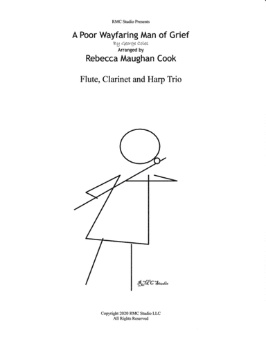 A Poor Wayfaring Man Of Grief for Flute, Harp and Clarinet (arr. Rebecca Maughan Cook)