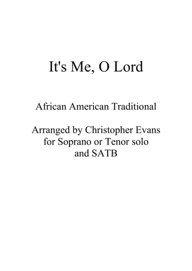 It's Me, O Lord (Ten or Sop Solo with SATB & Piano) (arr. Christopher Evans)