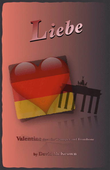 Liebe, (German for Love), Trumpet and Trombone Duet