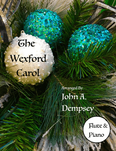 The Wexford Carol (Flute and Piano) (arr. John A. Dempsey)