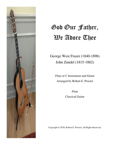 God Our Father, We Adore Thee for Flute (C instrument) and Guitar (arr. Robert E. Proctor)