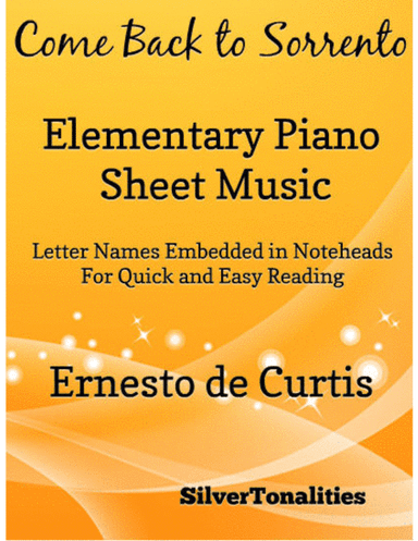 Come Back to Sorrento Elementary Piano Sheet Music (arr. SilverTonalities)