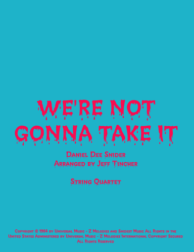 We're Not Gonna Take It (arr. Jeff Tincher)