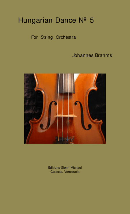 Hungarian Dance Nª 5  for Strings (arr. Editions Glenn Michael, Caracas, Venezuela)