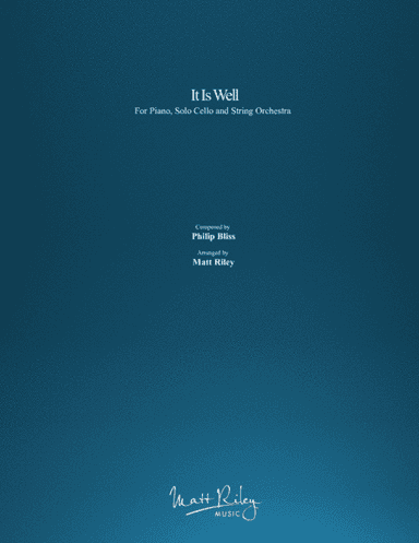 It Is Well - Piano, Solo Cello and Strings (arr. Matt Riley)