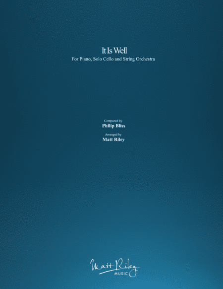 It Is Well - Piano, Solo Cello and Strings (arr. Matt Riley)