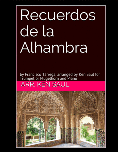 Recuerdos de la Alhambra for Trumpet and Piano (arr. Ken Saul)