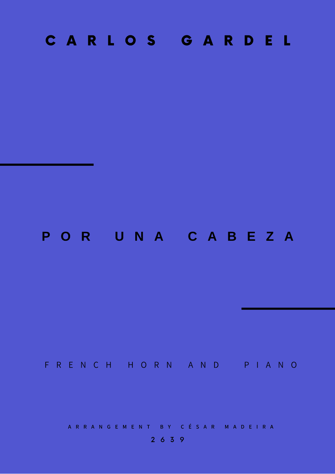 Por Una Cabeza - French Horn and Piano - W/Chords (Full Score and Parts) (arr. César Madeira)