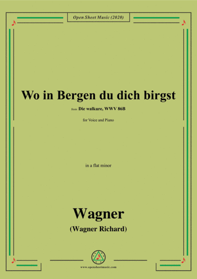 Wagner-Wo in Bergen du dich birgst,in a flat minor,for Voice and Piano (arr. MSM)