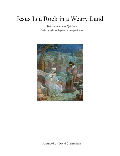 Jesus Is a Rock in a Weary Land (arr. David Christensen)