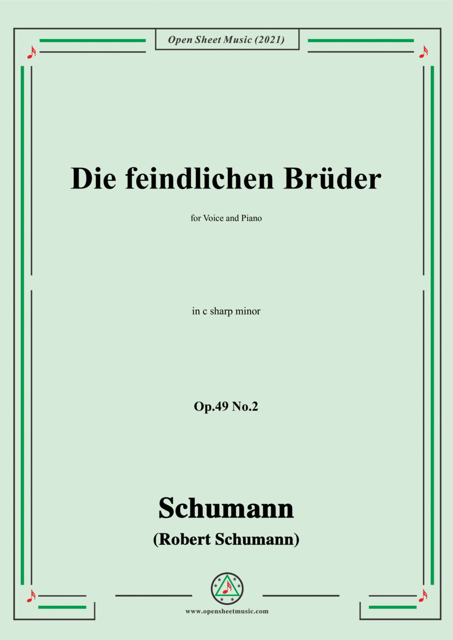 Schumann-Die feindlichen Bruder,Op.49 No.2 in c sharp minor,for Voice and Piano (arr. Open Cloud)