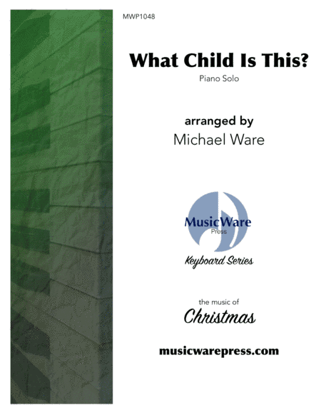 What Child Is This? (Greensleeves) (solo piano) (arr. Michael Ware)