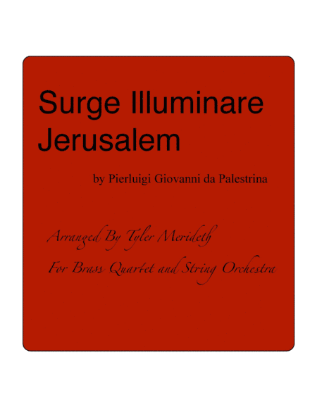 Surge Illuminare Jerusalem (arr. Tyler Merideth)