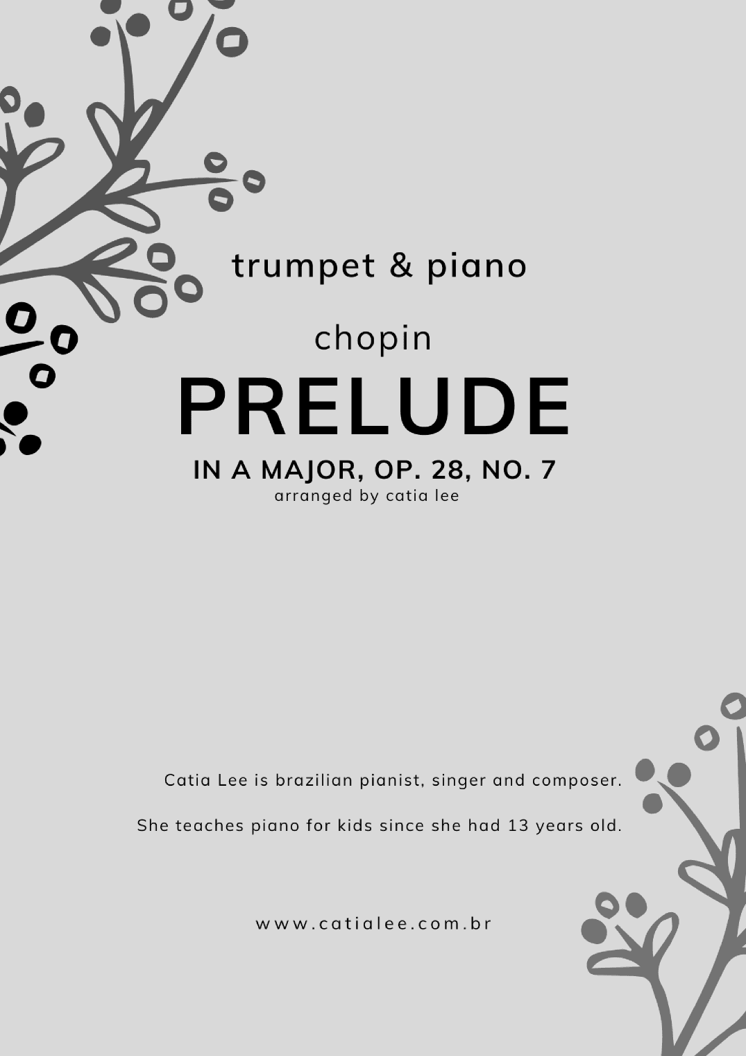 Prelude in A Major - Op 28, n 7 - Chopin for Trumpet and piano in C major (arr. Catia Lee)