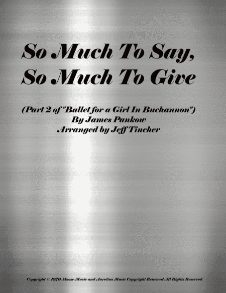So Much To Say, So Much To Give (arr. Jeff Tincher)
