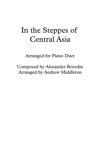 In the Steppes of Central Asia arranged for Piano Duet (arr. Andrew Middleton)