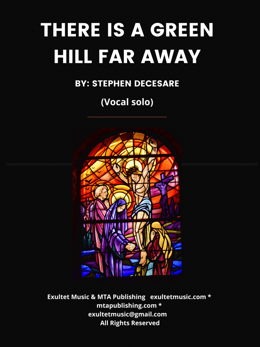 There Is A Green Hill Far Away (Vocal Solo)