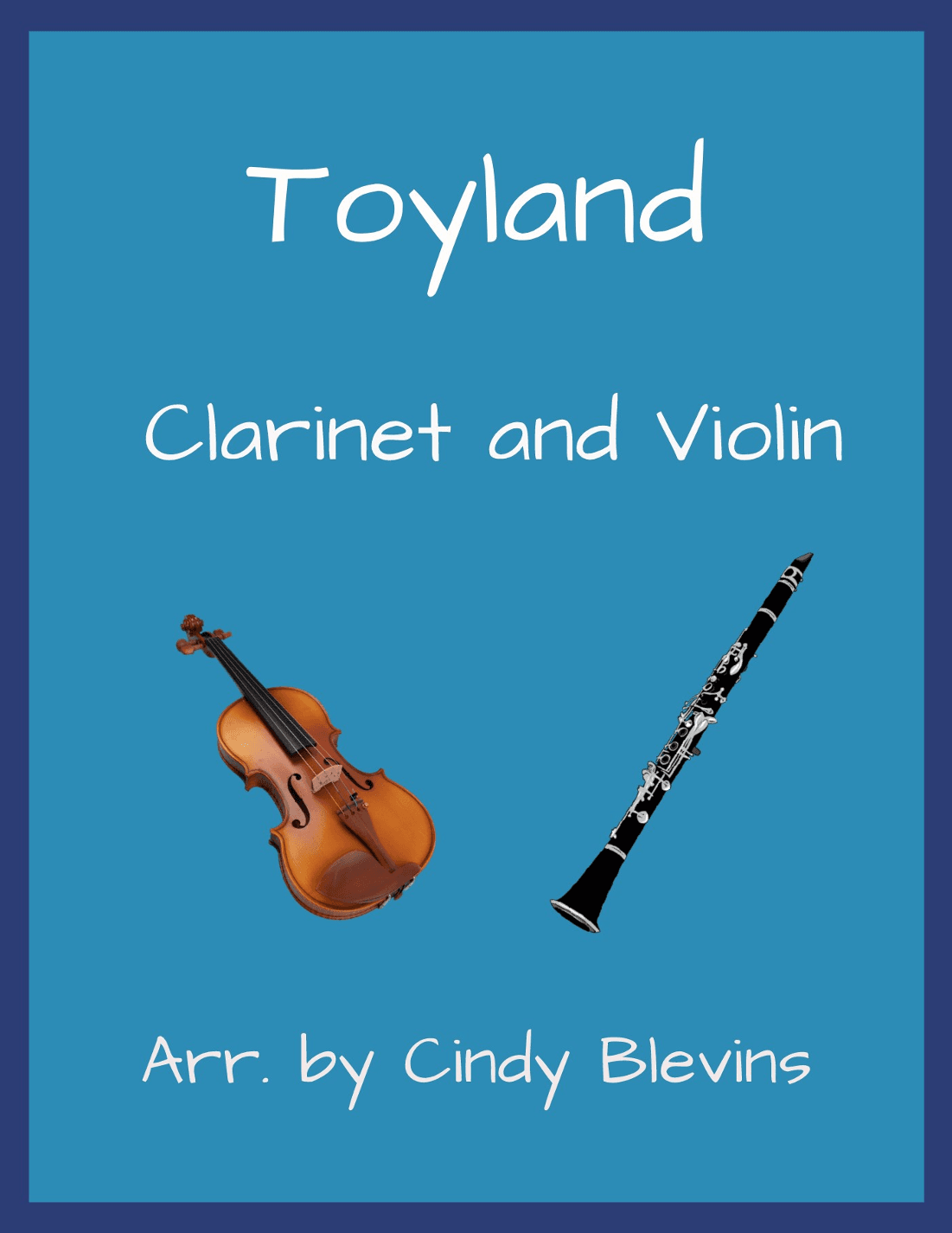 Toyland, Clarinet and Violin (arr. Cindy Blevins)