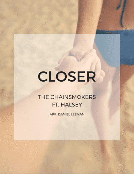 Closer (arr. Daniel Leeman)