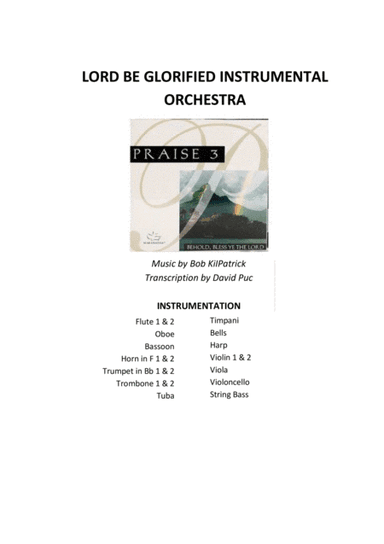 Maranatha Singers Lord Be Glorified Instrumental - Score + Set of parts (arr. Transcription by David Puc Narváez)