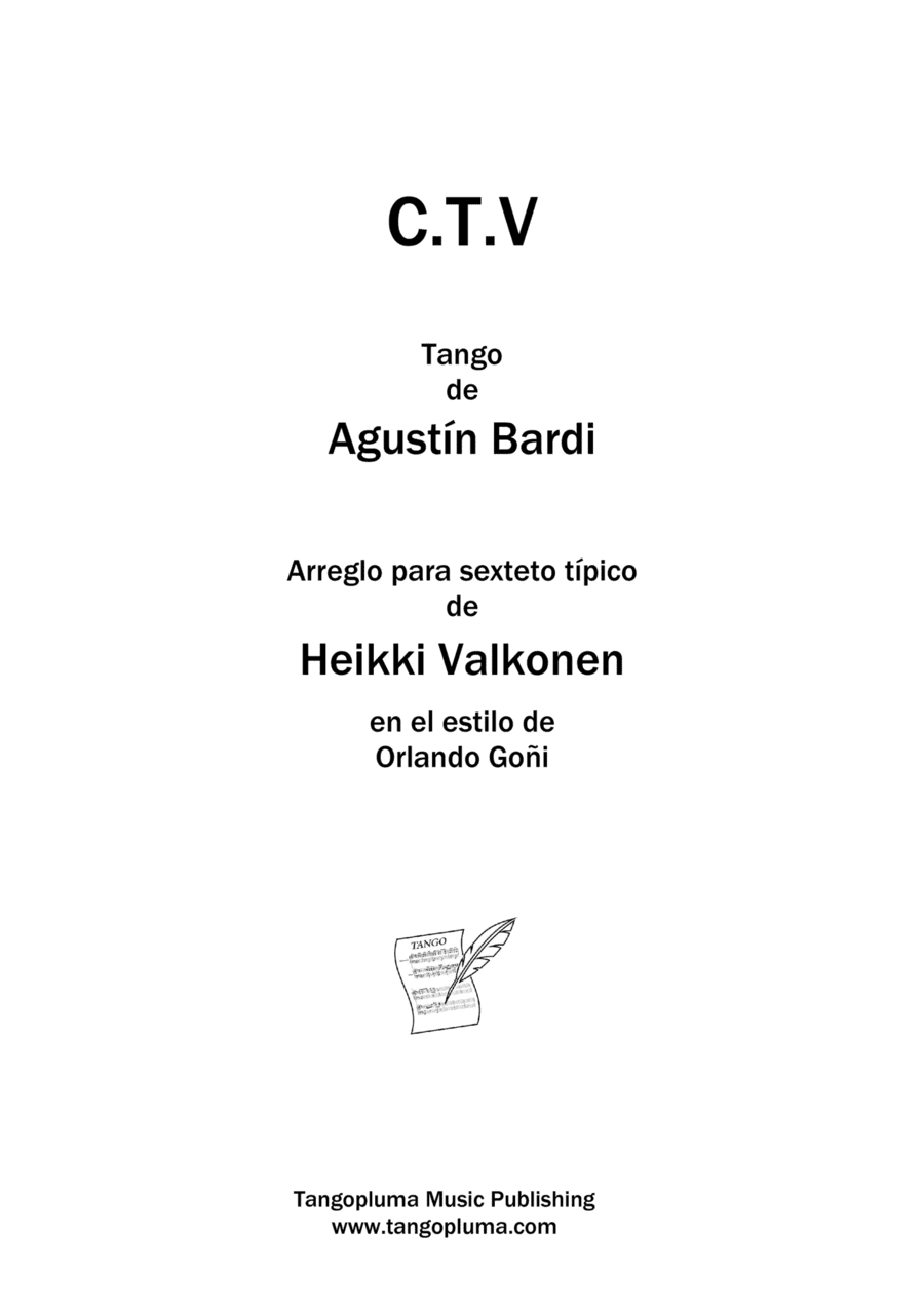 C.T.V. for Tango Sextet in the Style of Orlando Goñi (arr. Heikki Valkonen)