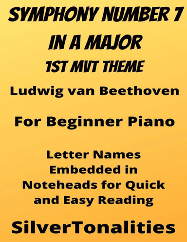 Symphony Number 7 In A Major 1st Mvt Beginner Piano Sheet Music (arr. SilverTonalities)