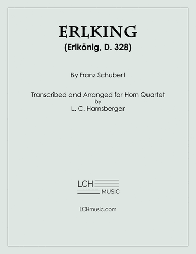 Erlking for Horn Quartet (Erlkönig, D. 328) (arr. L. C. Harnsberger)