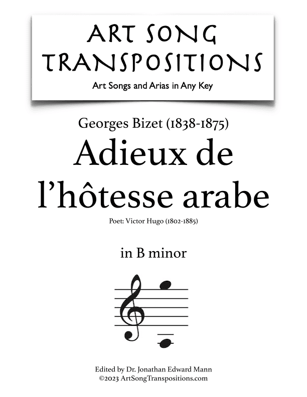 BIZET: Adieux de l'hôtesse arabe (transposed to B minor) (arr. ArtSongTranspositions.com)