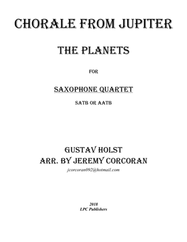Chorale from Jupiter for Saxophone Quartet (SATB or AATB) (arr. Jeremy Corcoran)
