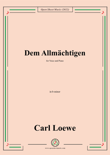 Loewe-Dem Allmachtigen,in b minor,for Voice and Piano (arr. OSM Press)