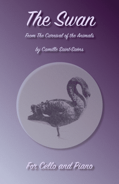 The Swan, (Le Cygne), by Saint-Saens, for Cello and Piano (arr. David McKeown)
