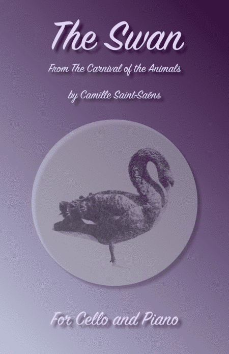 The Swan, (Le Cygne), by Saint-Saens, for Cello and Piano (arr. David McKeown)