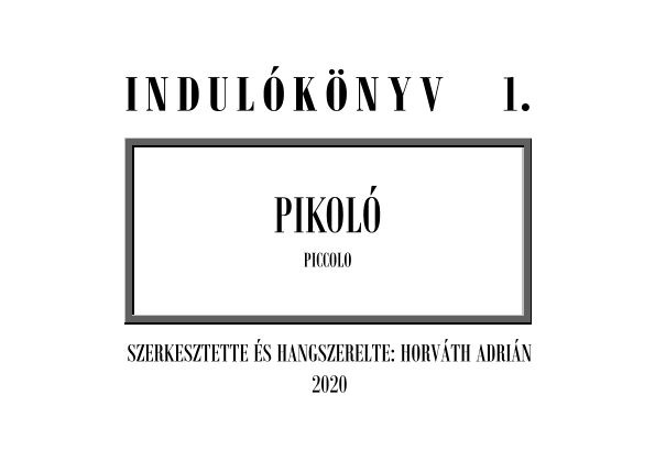 Indulókönyv 2020 - 01 Pikoló