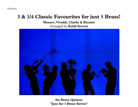 3 1/4 Classics for Brass Quintet & Drum kit ''Jazz for 5 Brass Series'' (arr. Keith Terrett)