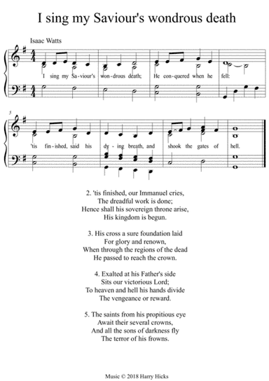 I sing my Saviour's wondrous death. A new tune to a wonderful Isaac Watts hymn.