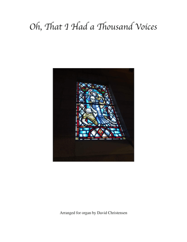 Oh, That I Had a Thousand Voices (arr. David Christensen)