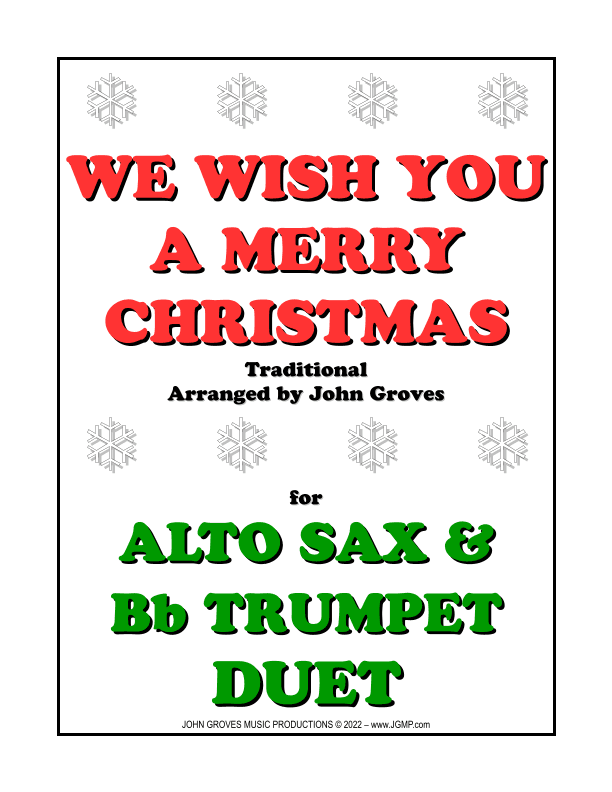 We Wish You A Merry Christmas - Alto Sax & Trumpet Duet (arr. John Groves)