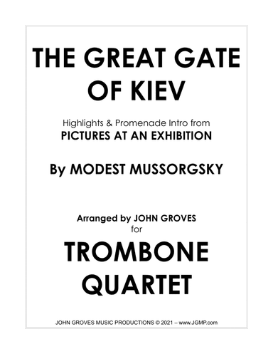 The Great Gate of Kiev from Pictures at an Exhibition - Trombone Quartet (arr. John Groves)