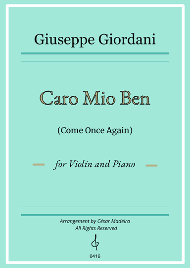 Caro Mio Ben (Come Once Again) - Violin and Piano (Full Score and Parts) (arr. César Madeira)