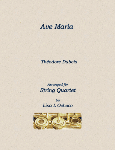 Ave Maria for String Quartet (arr. Lisa L Ochoco)