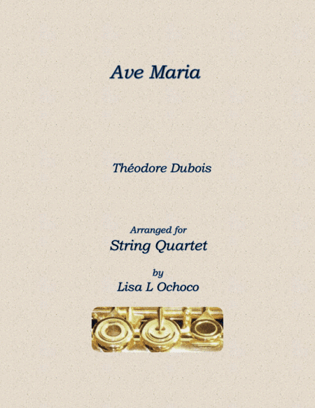 Ave Maria for String Quartet (arr. Lisa L Ochoco)