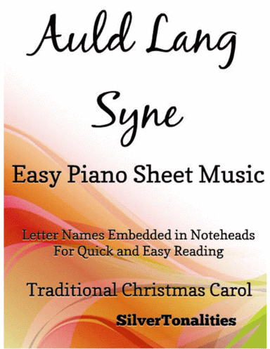 Auld Lang Syne Easy Piano Sheet Music (arr. SilverTonalities)