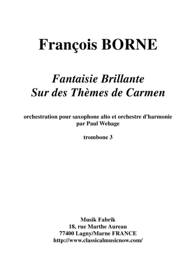 Fantaisie Brillante sur des Thèmes de Carmen for alto saxophone and concert band, trombone 3 (bass t (arr. Paul Wehage)