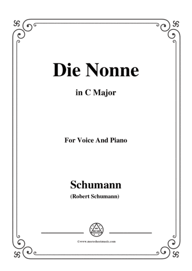 Schumann-Die Nonne,in C Major,for Voice and Piano (arr. MSM)