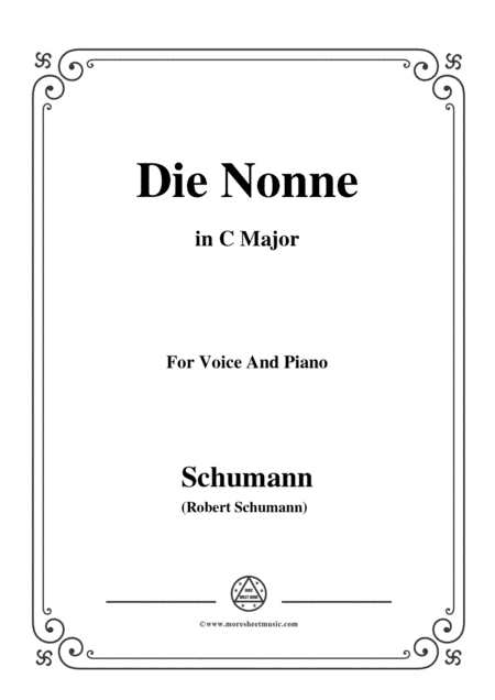 Schumann-Die Nonne,in C Major,for Voice and Piano (arr. MSM)